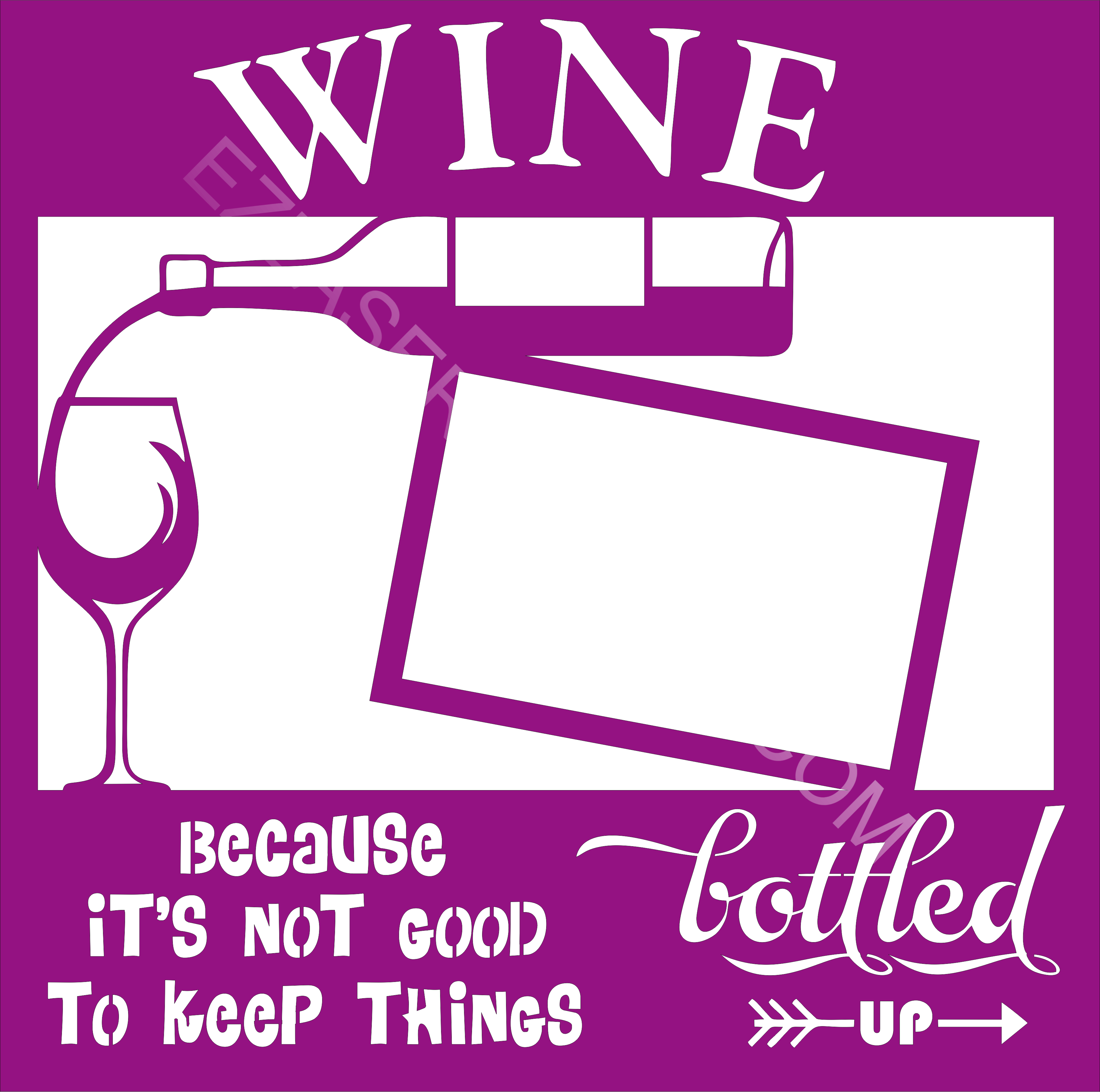 Wine Bottled Up EZ Laser Designs